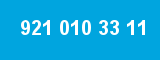 921 010 33 11